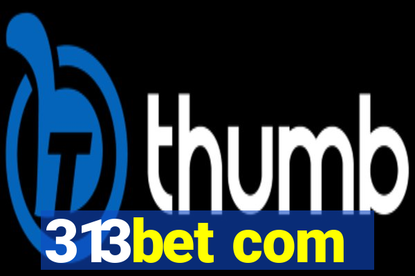 313bet com